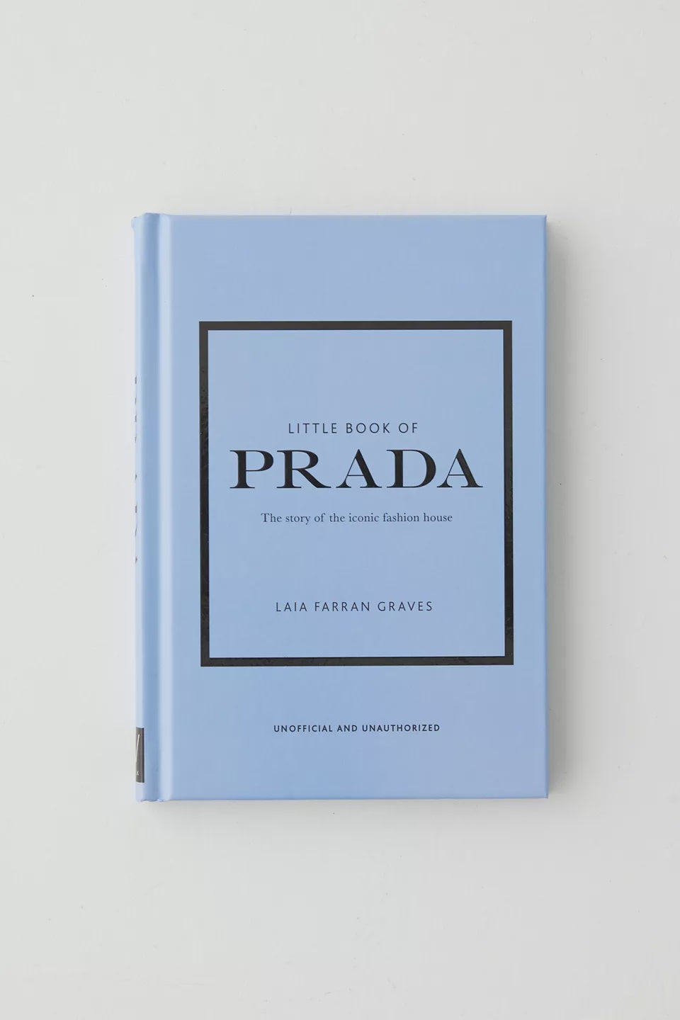 Little Book of Prada: The story of the iconic fashion house