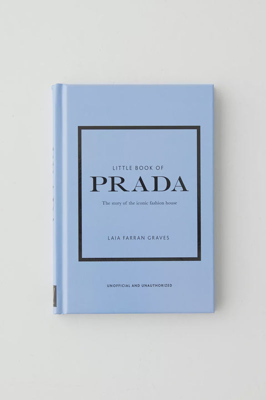 Little Book of Prada: The story of the iconic fashion house