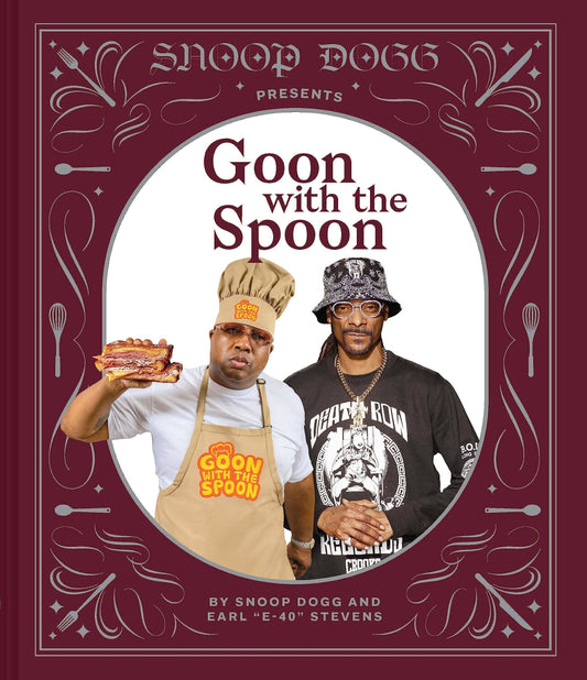 Goon with the Spoon by Snoop Dogg and Earl “E-40” Stevens