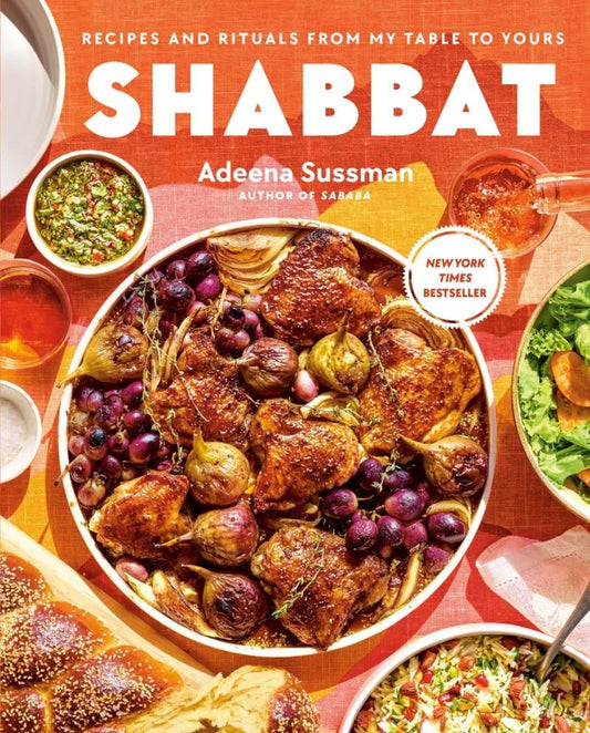 Shabbat: Recipes and Rituals from My Table to Yours