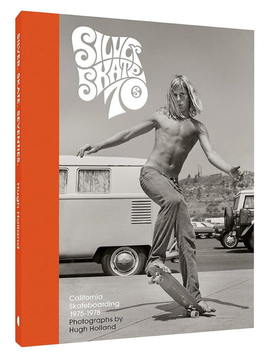 Silver. Skate. Seventies. | California Skateboarding 1975-1978