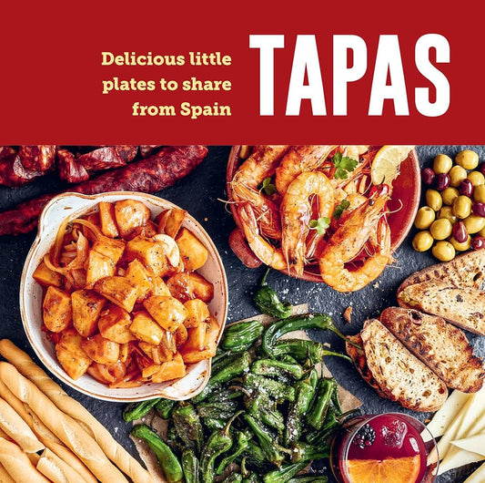 Tapas: Delicious little plates to share from Spain