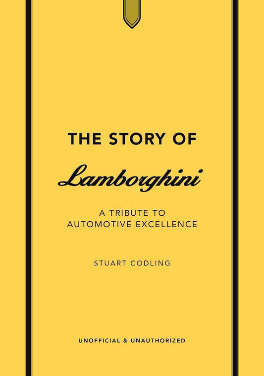 The Story of Lamborghini: A Tribute to Automotive Excellence