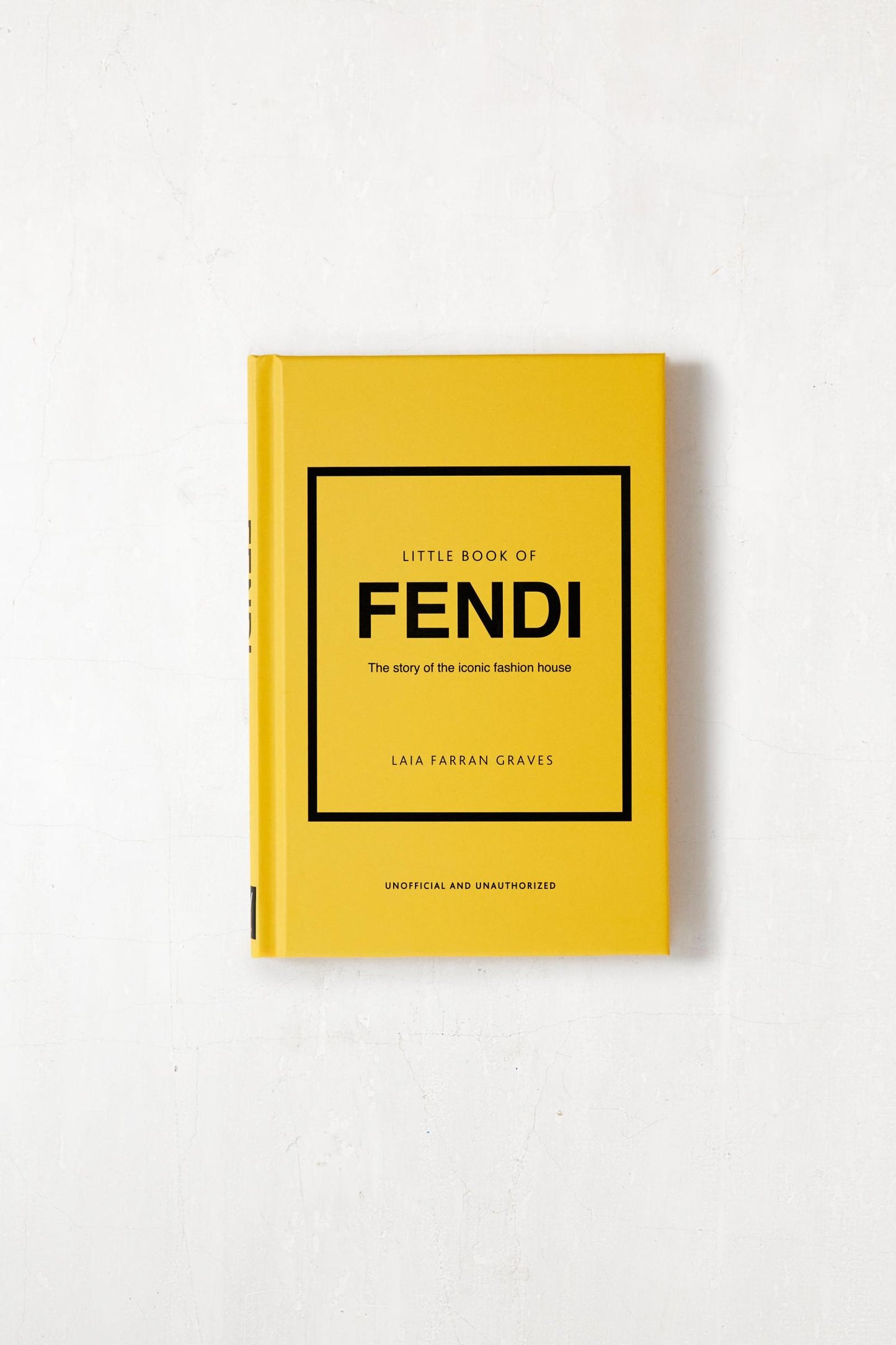 Little Book of Fendi: The story of the iconic fashion house