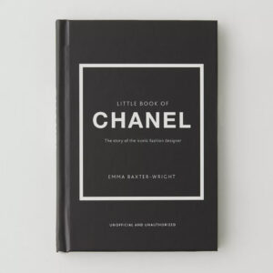 Little Book of Chanel: The story of the iconic fashion designer