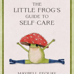 The Little Frog’s Guide to Self-Care