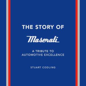 The Story of Maserati: A Tribute to Automative Excellence