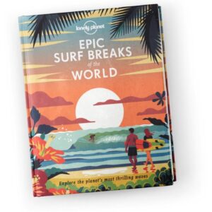 Epic Surf Breaks of the World: Explore the Planet’s Most Thrilling Waves