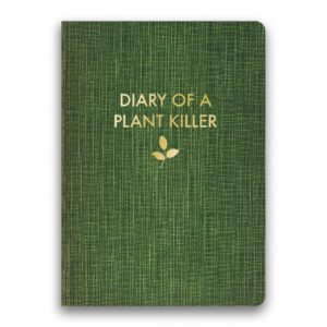Diary of a Plant Killer Journal - Medium